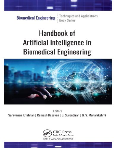 Handbook Of Artificial Intelligence In Biomedical Engineering