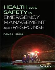 Health And Safety In Emergency Management And Response,2024 Original PDF