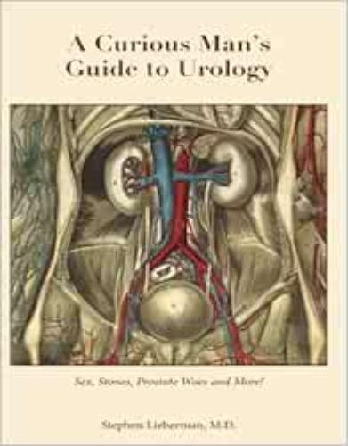 A Curious Man’s Guide To Urology: Sex, Stones, Prostate Woes, And More!,2023 Azw3+EPub+Converted PDF