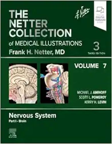 The Netter Collection Of Medical Illustrations: Nervous System, Volume 7, Part I – Brain, 3rd Edition (True PDF)