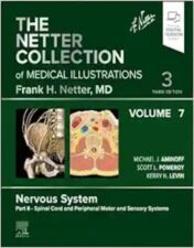 The Netter Collection Of Medical Illustrations: Nervous System, Volume 7, Part II – Spinal Cord And Peripheral Motor And Sensory Systems, 3rd Edition ,2024 True PDF