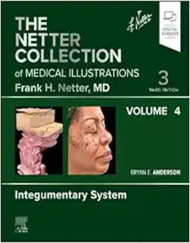 The Netter Collection Of Medical Illustrations: Integumentary System, Volume 4, 3rd Edition (True PDF)