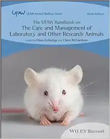 The UFAW Handbook On The Care And Management Of Laboratory And Other Research Animals (UFAW Animal Welfare), 9th Edition,2024 Original PD