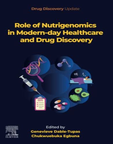 Role Of Nutrigenomics In Modern-Day Healthcare And Drug Discovery,2022 Original PDF