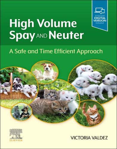 High Volume Spay And Neuter: A Safe And Time Efficient Approach ,2021 Original PDF