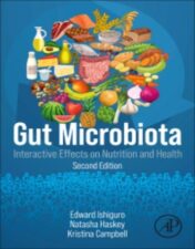 Gut Microbiota: Interactive Effects On Nutrition And Health