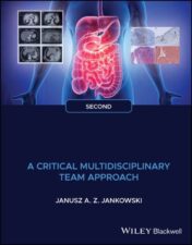 Gastrointestinal Oncology: A Critical Multidisciplinary Team Approach, 2nd Edition ,2024 EPUB and converted pdf