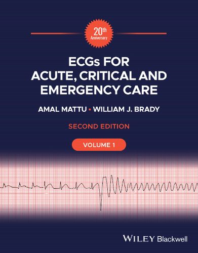 ECGs For Acute, Critical And Emergency Care, Volume 1, 20th Anniversary, 2nd Edition ,2023 EPUB and converted pdf