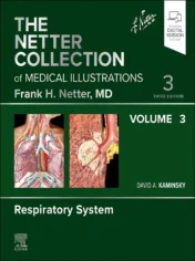 The Netter Collection Of Medical Illustrations: Respiratory System, Volume 3, 3rd Edition (EPub+Converted PDF)