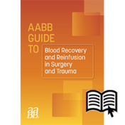 AABB Guide To Blood Recovery And Reinfusion In Surgery And Trauma,2020 Original PDF