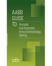 AABB Guide To Prenatal And Postnatal Immunohematology Testing (Original PDF