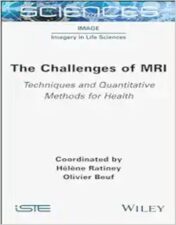 The Challenges Of MRI: Techniques And Quantitative Methods For Health,2024 Original PDF