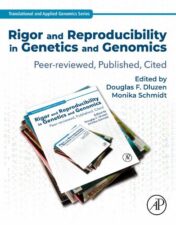 Rigor And Reproducibility In Genetics And Genomics: Peer-Reviewed, Published, Cited,2023 Original PDF