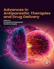 Advances In Antiparasitic Therapies And Drug Delivery,2023 Original PDF