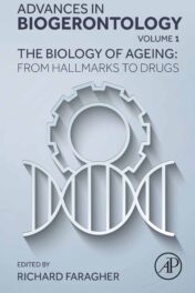 The Biology Of Ageing: From Hallmarks To Drugs, Volume 1,2023 Original PDF