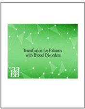 Transfusion For Patients With Blood Disorders,Original PDF