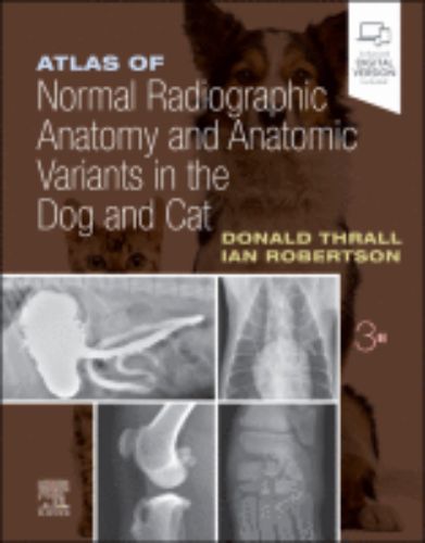 Atlas of Normal Radiographic Anatomy and Anatomic Variants in the Dog and Cat,2023 Original PDF