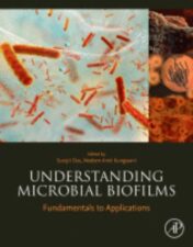 Understanding Microbial Biofilms Fundamentals to Applications ,2023 Original PDF