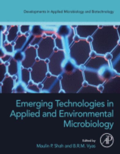 Emerging Technologies in Applied and Environmental Microbiology A volume in Developments in Applied Microbiology and Biotechnology ,2023 Original PDF