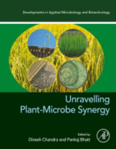 Unravelling Plant-Microbe Synergy A volume in Developments in Applied Microbiology and Biotechnology ,2023 original pdf