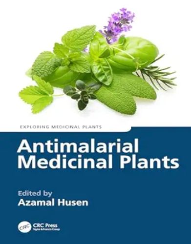Antimalarial Medicinal Plants (Exploring Medicinal Plants),2024 Original PDF