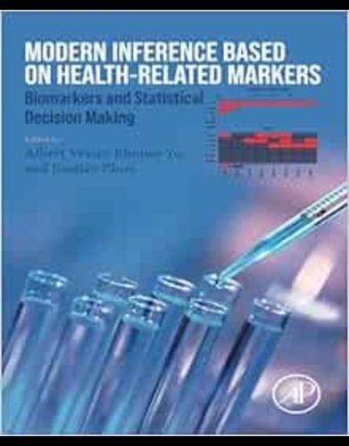 Modern Inference Based On Health-Related Markers: Biomarkers And Statistical Decision Making (Original PDF From Publisher)