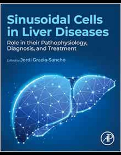 Sinusoidal Cells In Liver Diseases: Role In Their Pathophysiology, Diagnosis, And Treatment (Original PDF From Publisher)