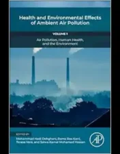 Health And Environmental Effects Of Ambient Air Pollution: Volume 1: Air Pollution, Human Health, And The Environment (Air Pollution, Adverse Effects, And Epidemiological Impact, 1)