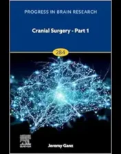 Cranial Surgery – Part 1 (Volume 284) (Progress In Brain Research, Volume 287) (Original PDF From Publisher)