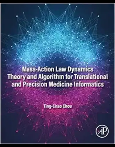 Mass-Action Law Dynamics Theory And Algorithm For Translational And Precision Medicine Informatics (Original PDF From Publisher)