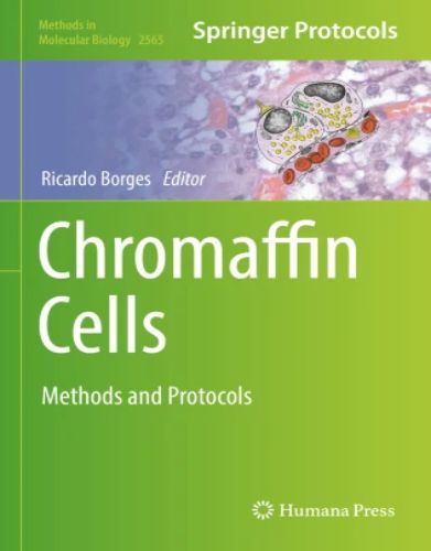 Chromaffin Cells Methods and Protocols, 2023 Original PDF