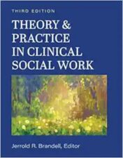 Theory And Practice In Clinical Social Work, 3rd Edition,2020 High Quality Image PDF