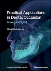 Practical Applications In Dental Occlusion: Analog To Digital (Original PDF