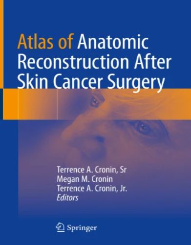 Atlas of Anatomic Reconstruction After Skin Cancer Surgery