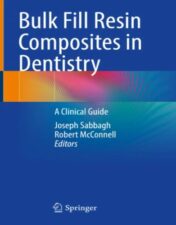 Bulk Fill Resin Composites in Dentistry A Clinical Guide , 2023 Original PDF