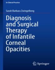 Diagnosis and Surgical Therapy of Infantile Corneal Opacities