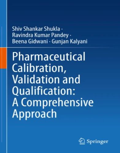 Pharmaceutical Calibration, Validation and Qualification: A Comprehensive Approach,2023 original pdf