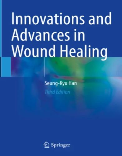 Innovations and Advances in Wound Healing, 2023 Original PDF