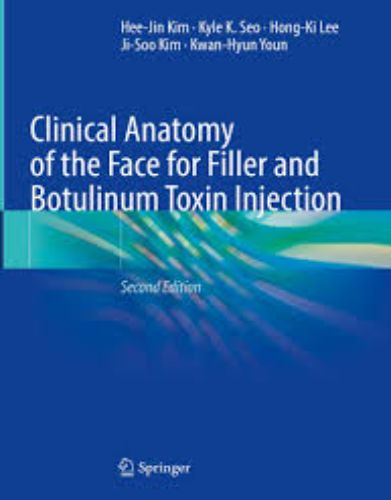 Clinical Anatomy of the Face for Filler and Botulinum Toxin Injection, 2024 Original PDF