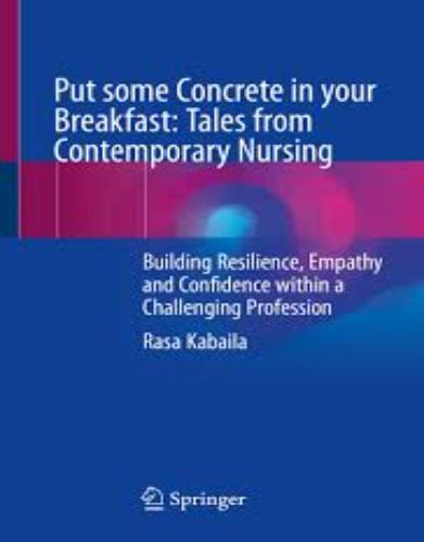 Put some Concrete in your Breakfast: Tales from Contemporary Nursing, 2023 Original PDF