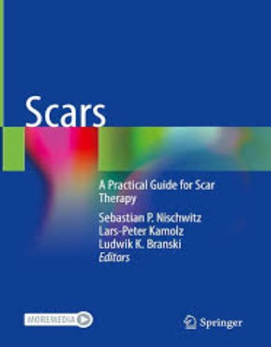 Scars A Practical Guide for Scar Therapy, 2024 Original PDF