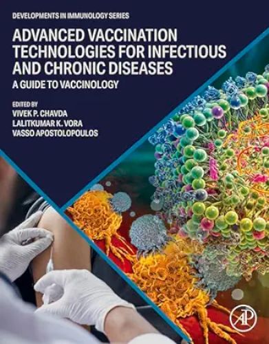 Advanced Vaccination Technologies For Infectious And Chronic Diseases: A Guide To Vaccinology (Developments In Immunology) (Original PDF