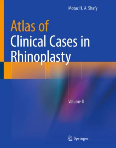 Atlas of Clinical Cases in Rhinoplasty Volume II