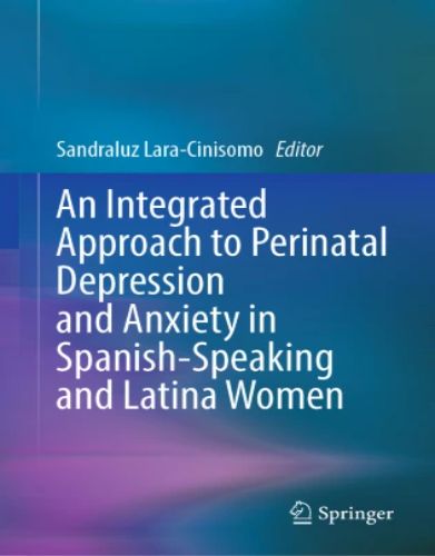 An Integrated Approach to Perinatal Depression and Anxiety in Spanish-Speaking and Latina Women, 2024 Original PDF