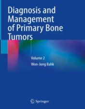 Diagnosis and Management of Primary Bone Tumors Volume 2, 2023 original pdf