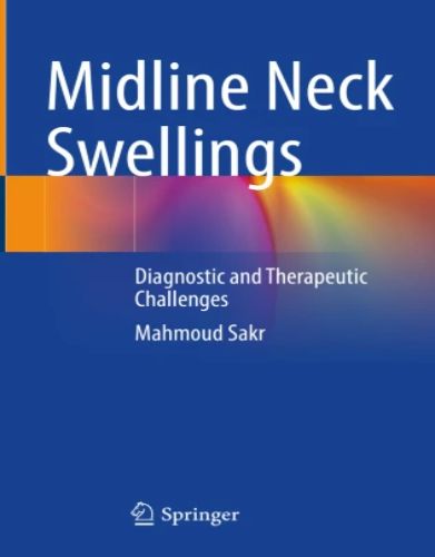 Midline Neck Swellings Diagnostic and Therapeutic Challenges