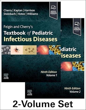 Feigin and Cherry's Textbook of Pediatric Infectious Diseases
2-Volume Set

    9th Edition