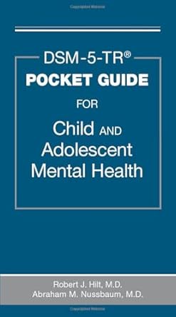 Dsm-5-Tr(r) Pocket Guide for Child and Adolescent Mental Health 1st Edition