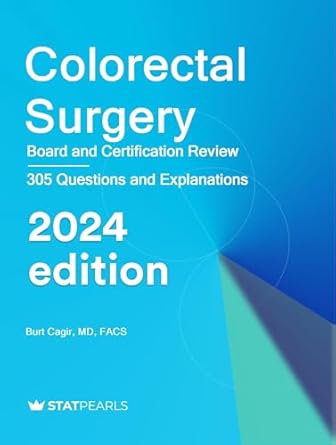 Colorectal Surgery: Board and Certification Review