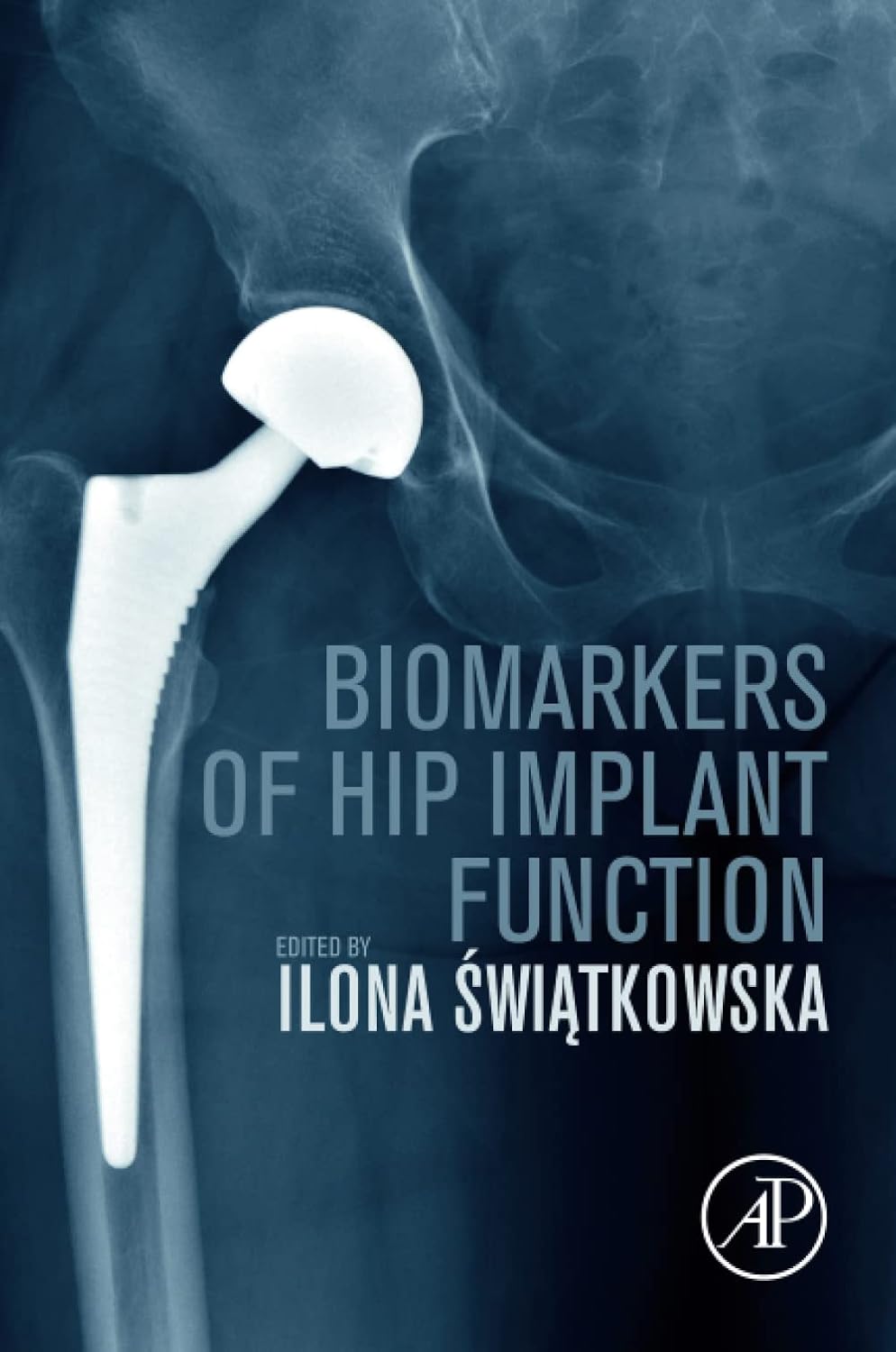 Biomarkers of Hip Implant Function